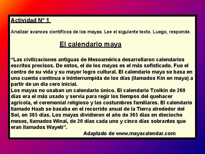 Actividad N° 1 Analizar avances científicos de los mayas. Lee el siguiente texto. Luego,