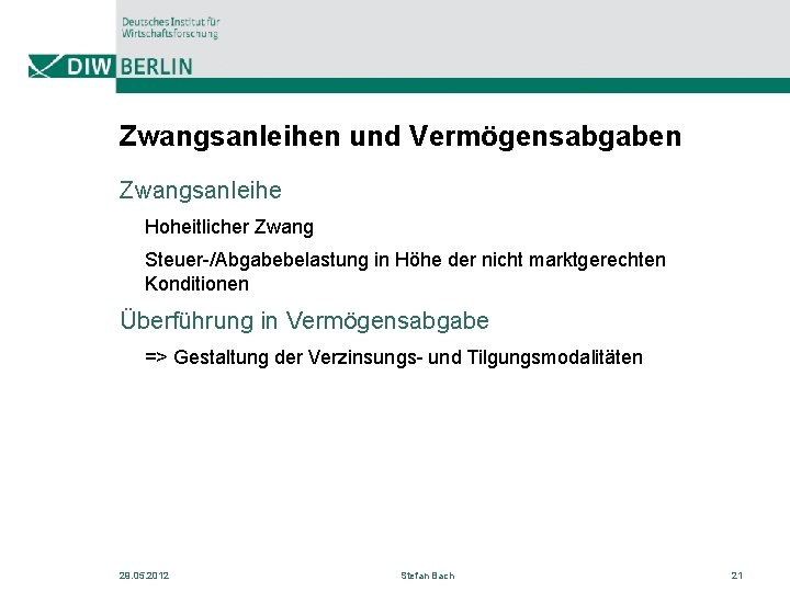 Zwangsanleihen und Vermögensabgaben Zwangsanleihe Hoheitlicher Zwang Steuer-/Abgabebelastung in Höhe der nicht marktgerechten Konditionen Überführung