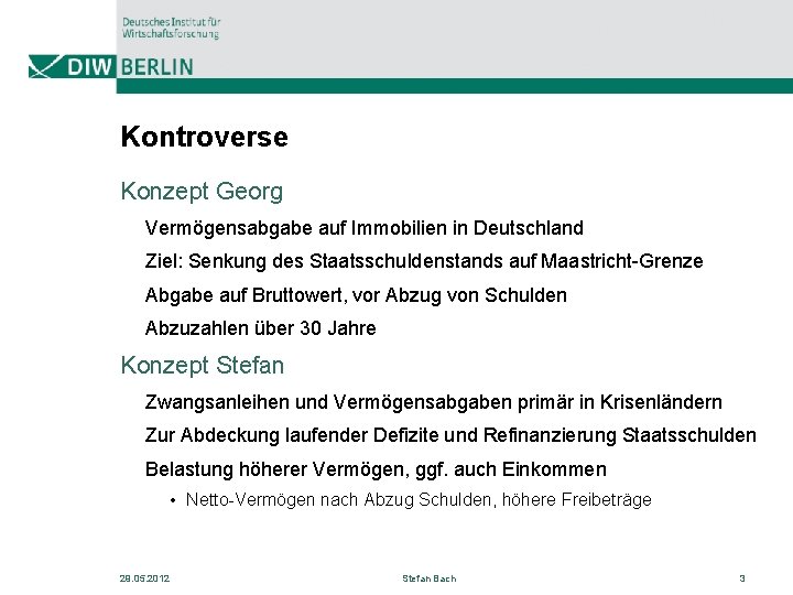 Kontroverse Konzept Georg Vermögensabgabe auf Immobilien in Deutschland Ziel: Senkung des Staatsschuldenstands auf Maastricht-Grenze