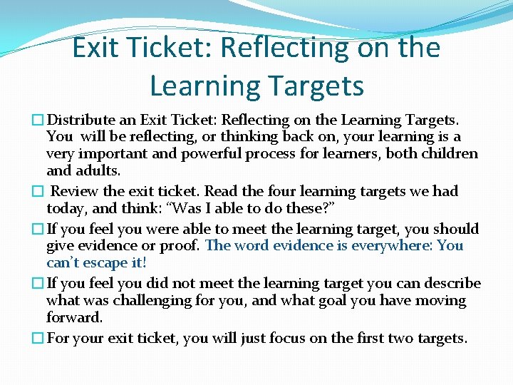 Exit Ticket: Reflecting on the Learning Targets �Distribute an Exit Ticket: Reflecting on the