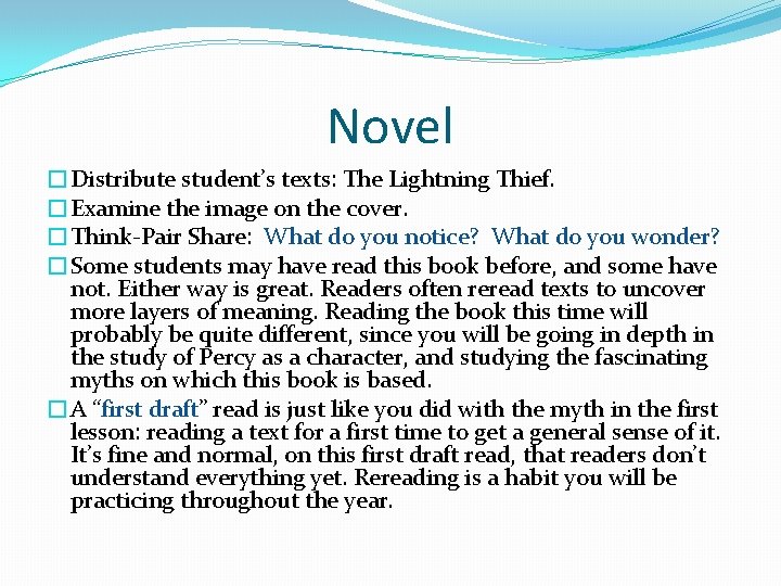 Novel �Distribute student’s texts: The Lightning Thief. �Examine the image on the cover. �Think-Pair