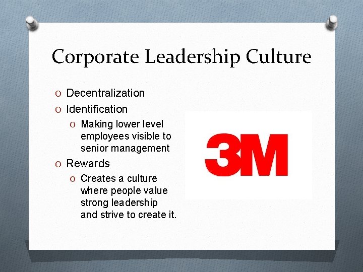 Corporate Leadership Culture O Decentralization O Identification O Making lower level employees visible to
