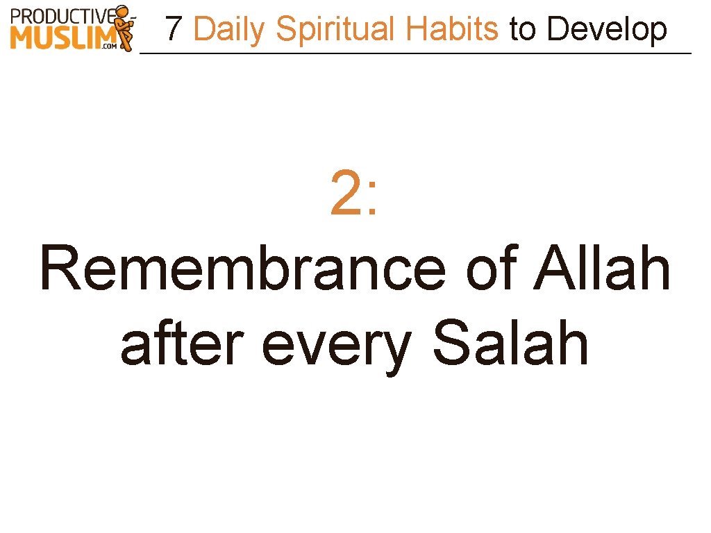 7 Daily Spiritual Habits to Develop 2: Remembrance of Allah after every Salah 