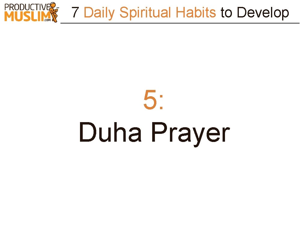 7 Daily Spiritual Habits to Develop 5: Duha Prayer 