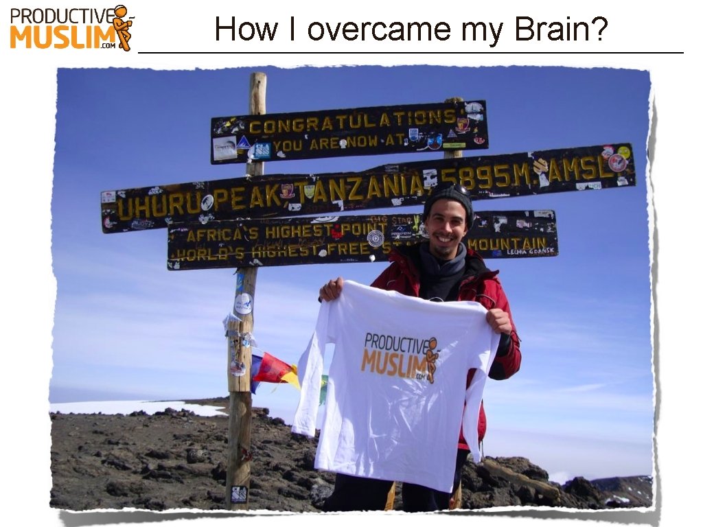 How I overcame my Brain? 