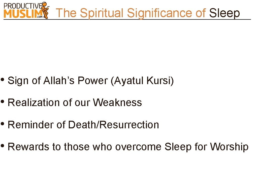 The Spiritual Significance of Sleep • Sign of Allah’s Power (Ayatul Kursi) • Realization