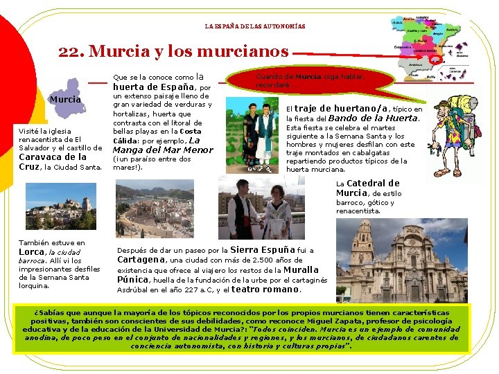 LA ESPAÑA DE LAS AUTONOMÍAS 22. Murcia y los murcianos Que se la conoce