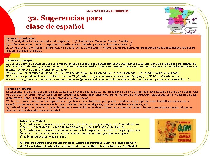 LA ESPAÑA DE LAS AUTONOMÍAS 32. Sugerencias para clase de español la Tareas individuales: