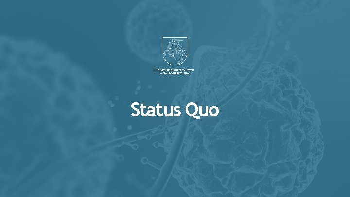 LIETUVOS RESPUBLIKOS SVEIKATOS APSAUGOS MINISTERIJA Status Quo 