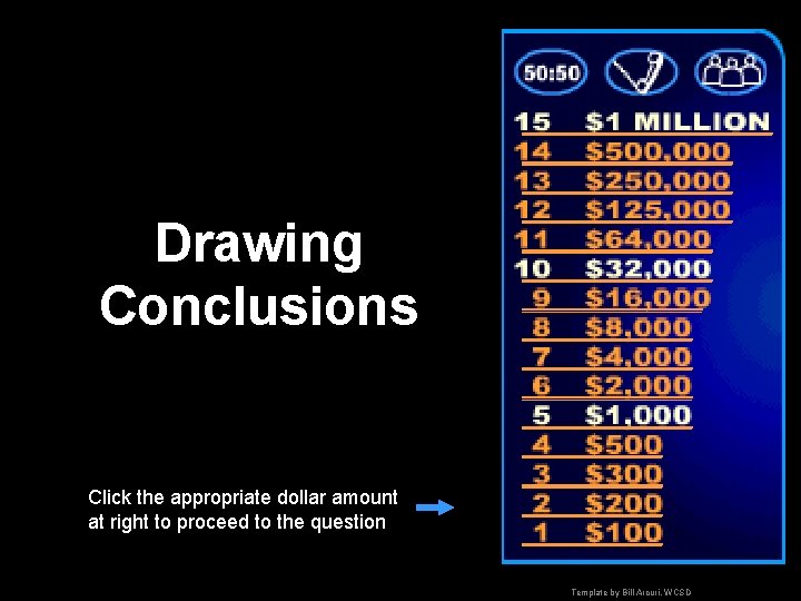 Drawing Conclusions Click the appropriate dollar amount at right to proceed to the question