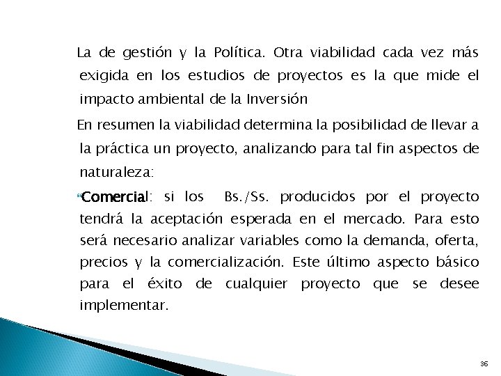 La de gestión y la Política. Otra viabilidad cada vez más exigida en los