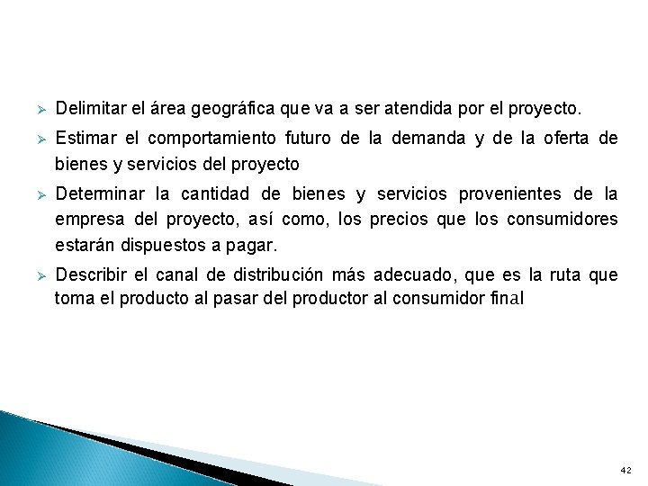 Ø Delimitar el área geográfica que va a ser atendida por el proyecto. Ø