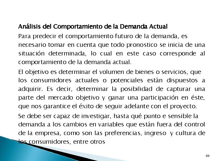 Análisis del Comportamiento de la Demanda Actual Para predecir el comportamiento futuro de la