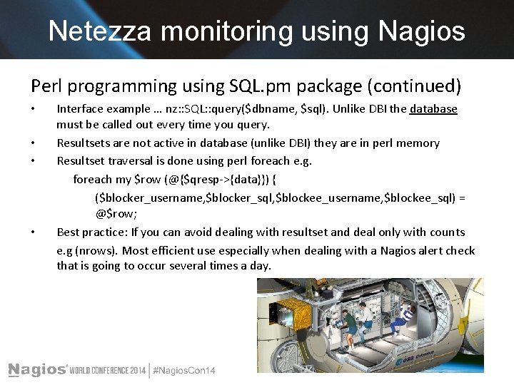 Netezza monitoring using Nagios Perl programming using SQL. pm package (continued) • • Interface