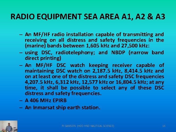 RADIO EQUIPMENT SEA AREA A 1, A 2 & A 3 – An MF/HF