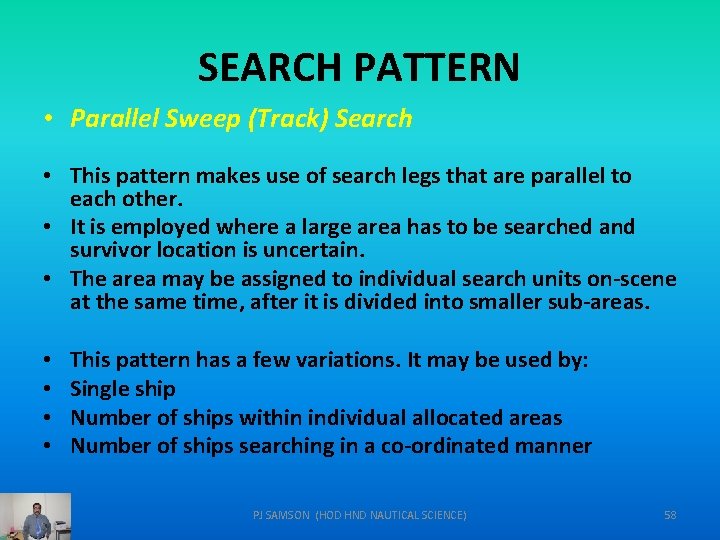 SEARCH PATTERN • Parallel Sweep (Track) Search • This pattern makes use of search