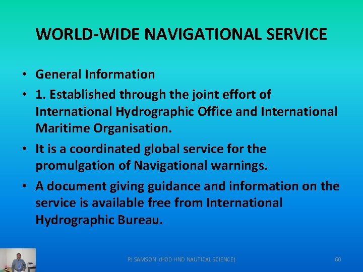 WORLD-WIDE NAVIGATIONAL SERVICE • General Information • 1. Established through the joint effort of