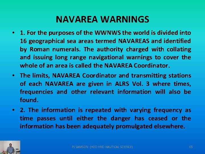 NAVAREA WARNINGS • 1. For the purposes of the WWNWS the world is divided
