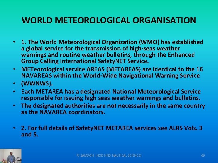 WORLD METEOROLOGICAL ORGANISATION • 1. The World Meteorological Organization (WMO) has established a global