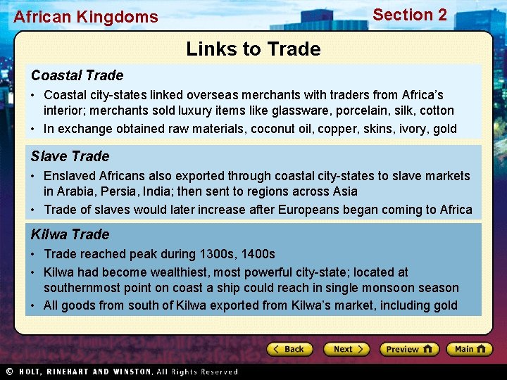 Section 2 African Kingdoms Links to Trade Coastal Trade • Coastal city-states linked overseas