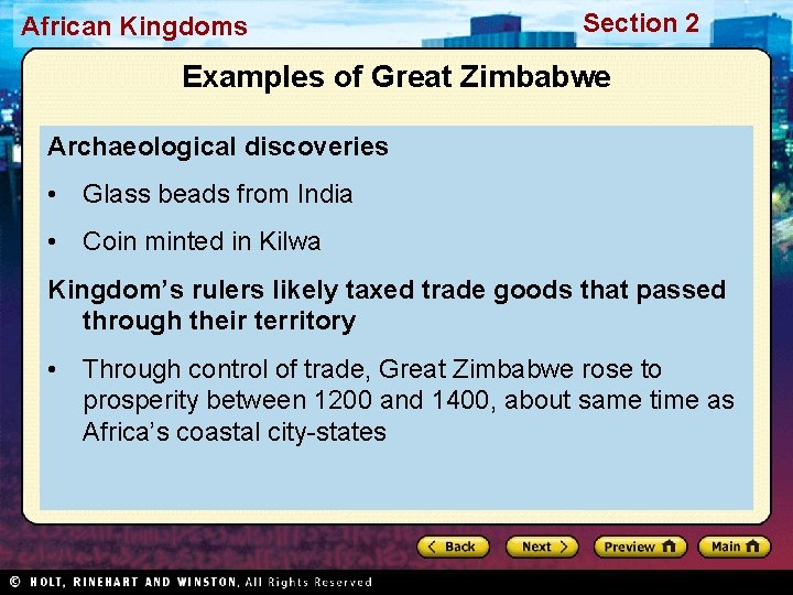 African Kingdoms Section 2 Examples of Great Zimbabwe Archaeological discoveries • Glass beads from
