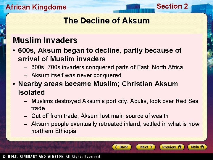African Kingdoms Section 2 The Decline of Aksum Muslim Invaders • 600 s, Aksum
