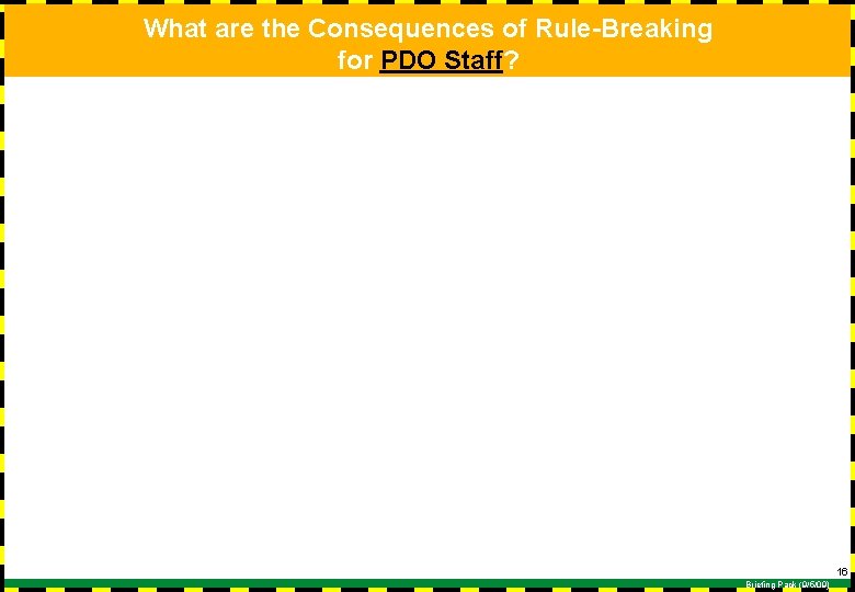 What are the Consequences of Rule-Breaking for PDO Staff? 16 Briefing Pack (9/5/09) 