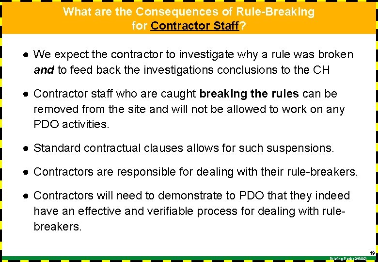 What are the Consequences of Rule-Breaking for Contractor Staff? ● We expect the contractor