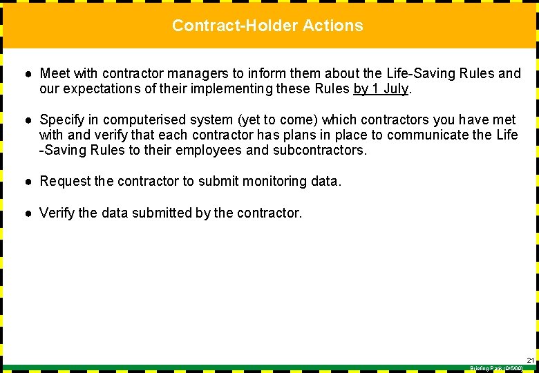 Contract-Holder Actions ● Meet with contractor managers to inform them about the Life-Saving Rules