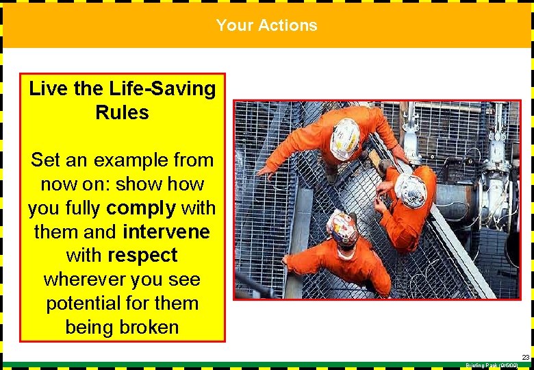Your Actions Live the Life-Saving Rules Set an example from now on: show you