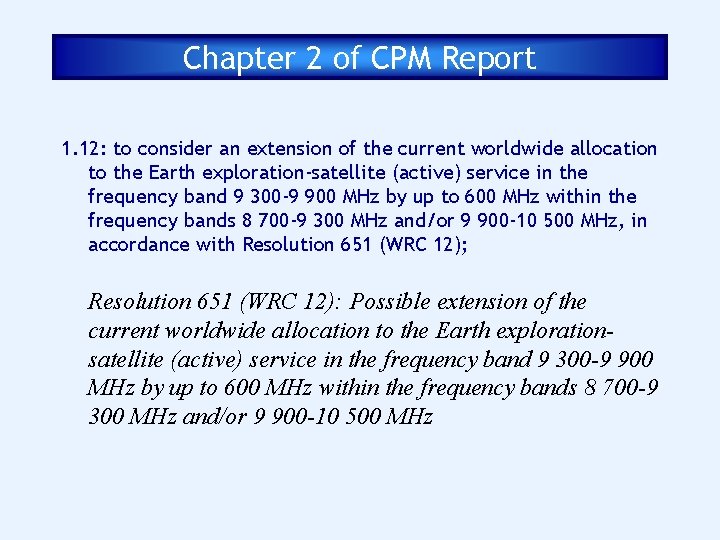 Chapter 2 of CPM Report 1. 12: to consider an extension of the current