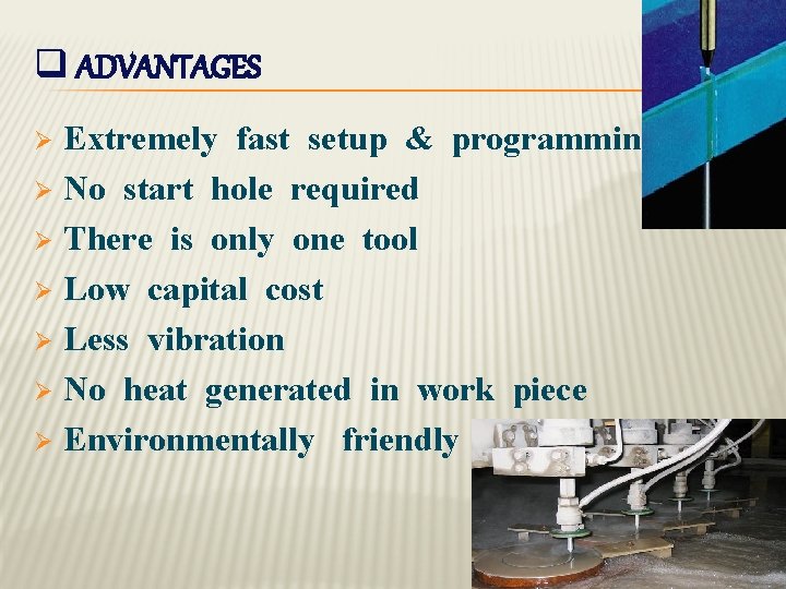 q ADVANTAGES Extremely fast setup & programming Ø No start hole required Ø There q ADVANTAGES Extremely fast setup & programming Ø No start hole required Ø There