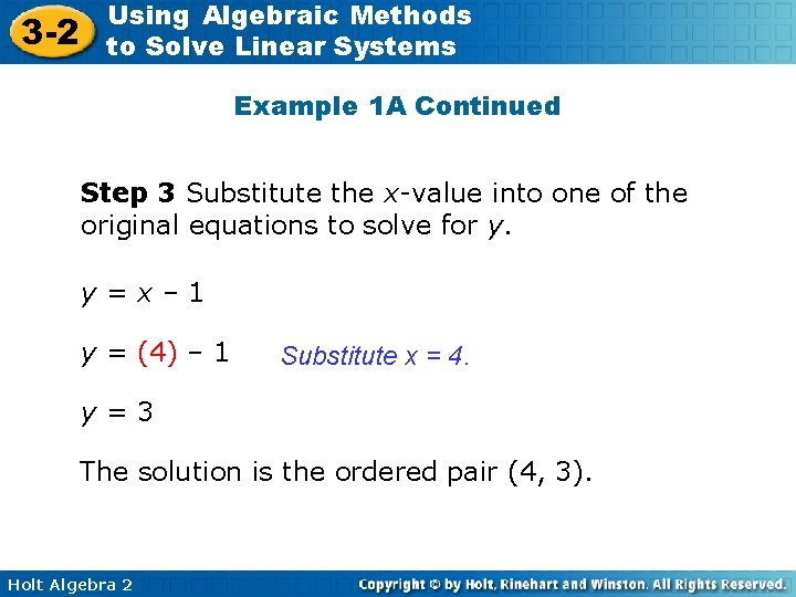 3 -2 Using Algebraic Methods to Solve Linear Systems Example 1 A Continued Step