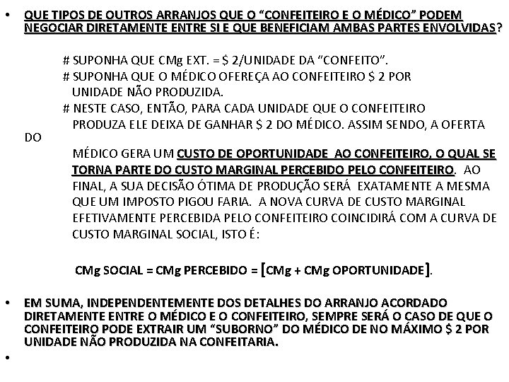  • QUE TIPOS DE OUTROS ARRANJOS QUE O “CONFEITEIRO E O MÉDICO” PODEM