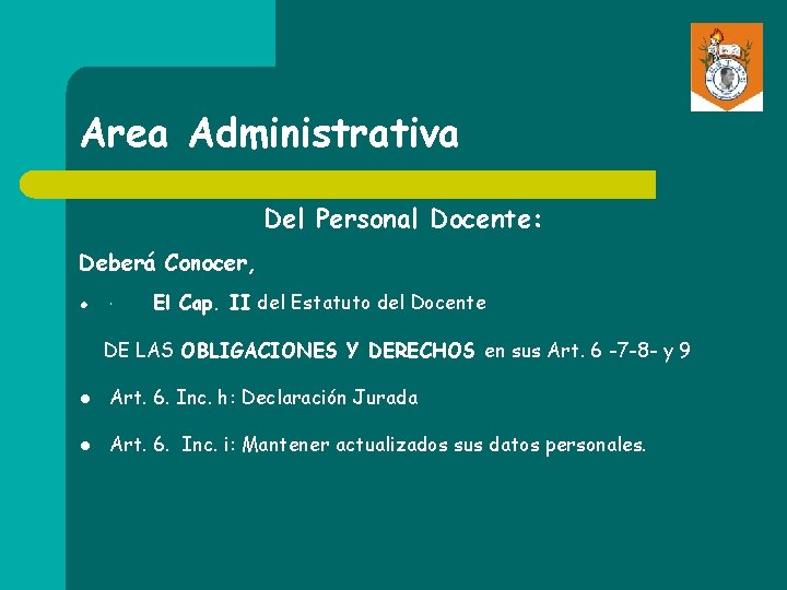 Area Administrativa Del Personal Docente: Deberá Conocer, l · El Cap. II del Estatuto