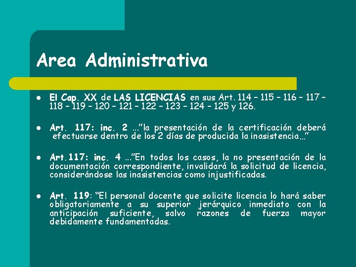 Area Administrativa l l El Cap. XX de LAS LICENCIAS en sus Art. 114