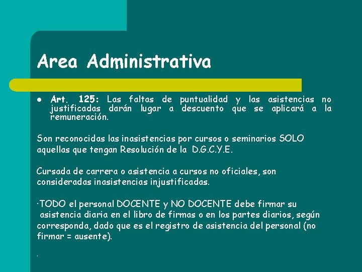 Area Administrativa l Art. 125: Las faltas de puntualidad y las asistencias no justificadas