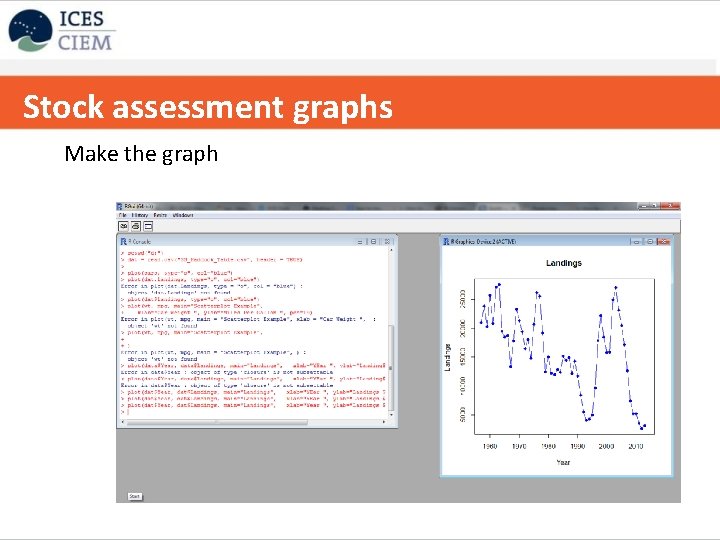 Stock assessment graphs Copy table to excel Make the graph 