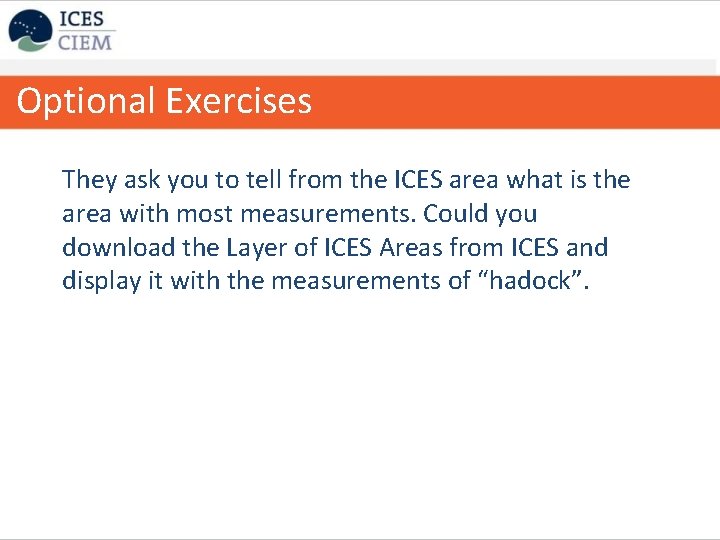 Optional Exercises They ask you to tell from the ICES area what is the