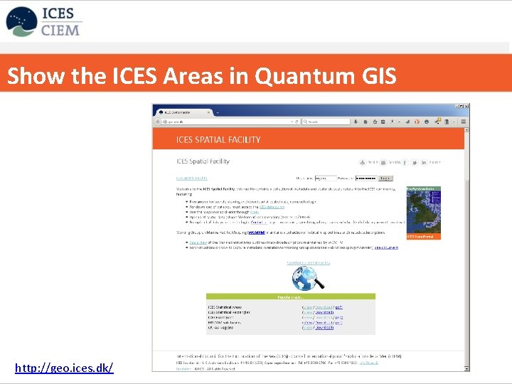 Show the ICES Areas in Quantum GIS http: //geo. ices. dk/ 