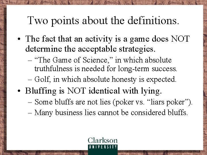 Two points about the definitions. • The fact that an activity is a game