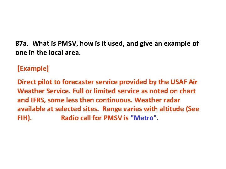 87 a. What is PMSV, how is it used, and give an example of