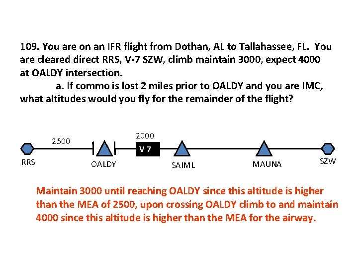 109. You are on an IFR flight from Dothan, AL to Tallahassee, FL. You