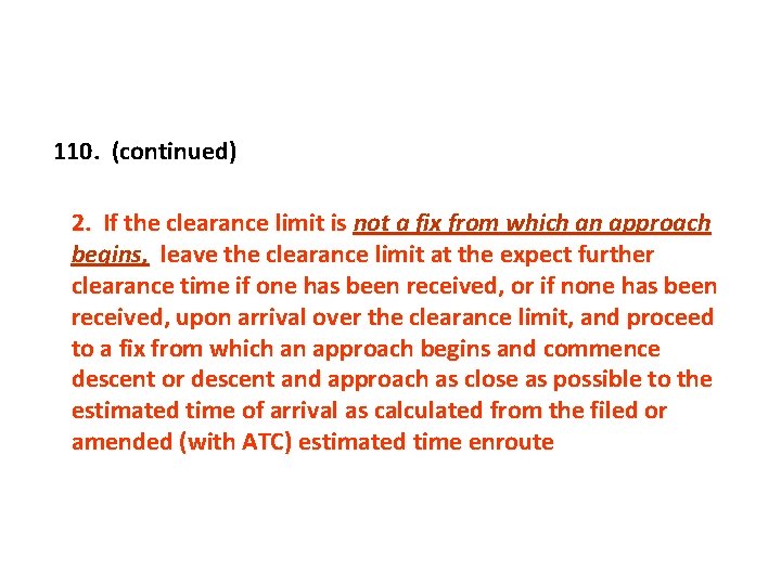 110. (continued) 2. If the clearance limit is not a fix from which an