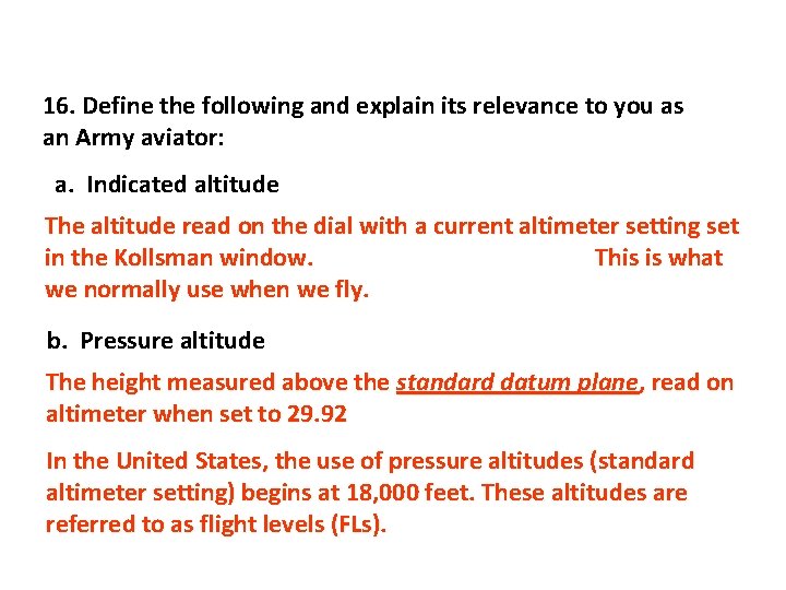 16. Define the following and explain its relevance to you as an Army aviator: