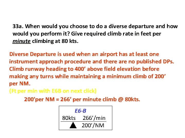 33 a. When would you choose to do a diverse departure and how would