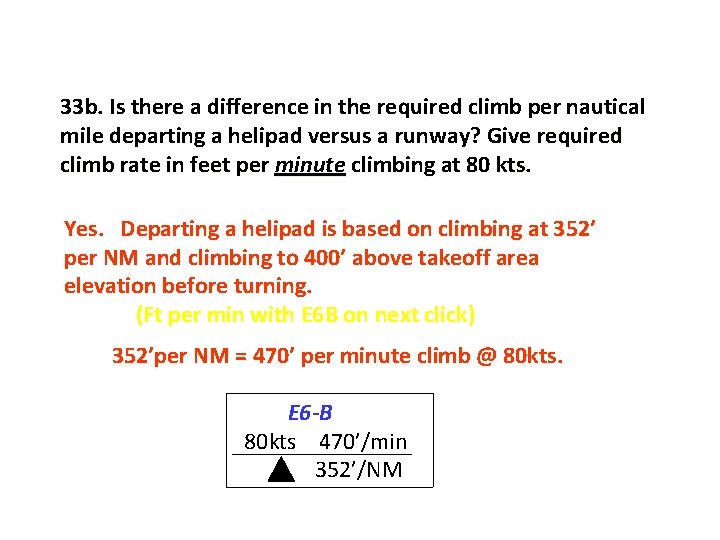 33 b. Is there a difference in the required climb per nautical mile departing