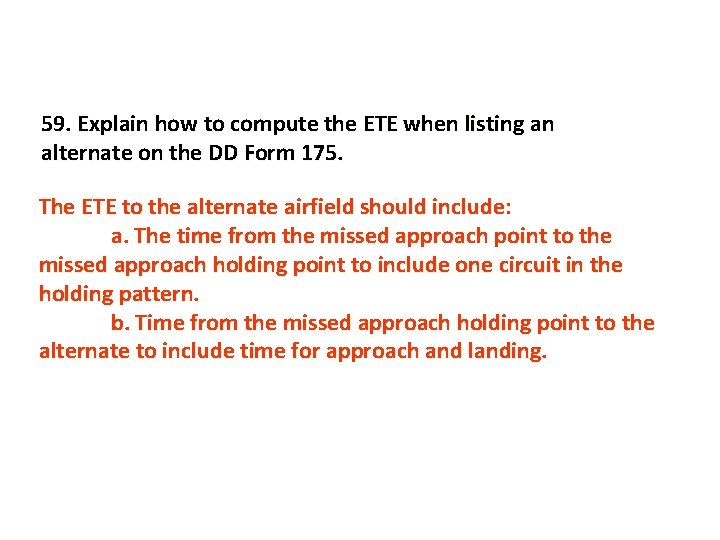 59. Explain how to compute the ETE when listing an alternate on the DD