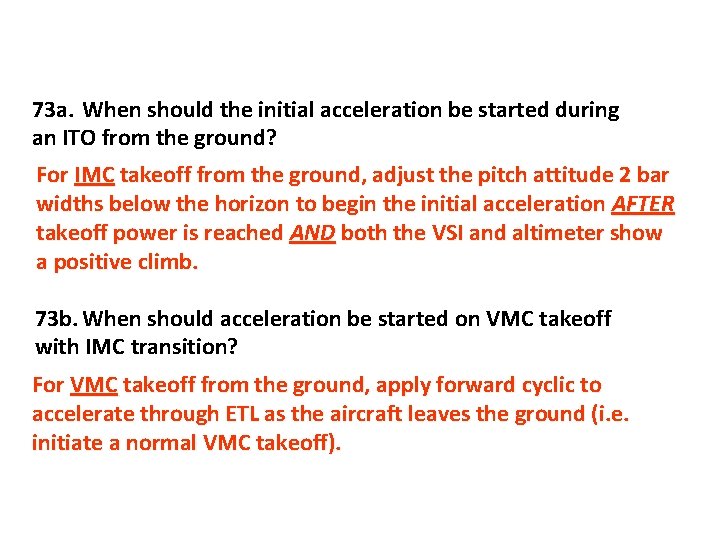 73 a. When should the initial acceleration be started during an ITO from the