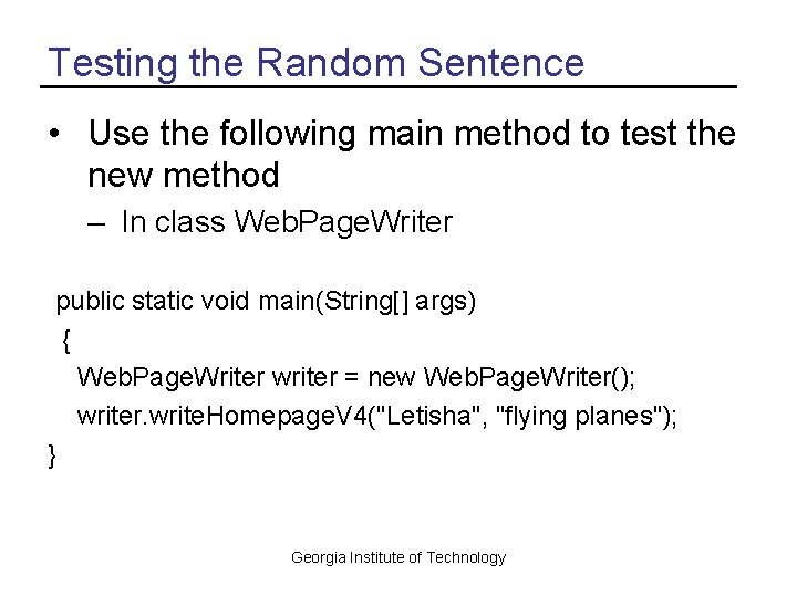 Testing the Random Sentence • Use the following main method to test the new